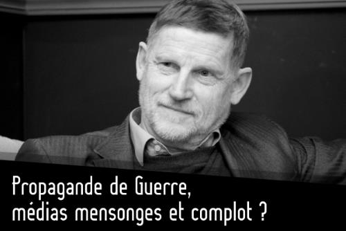 Les 5 principes de la propagande de guerre – Michel Collon