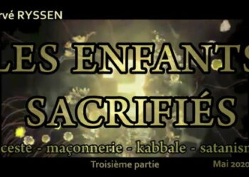 Les enfants sacrifiés – Partie 3 – Hervé Ryssen (vidéo)