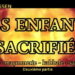 Les enfants sacrifiés – Partie 2 – Hervé Ryssen (vidéo)