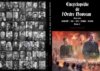 Nouveauté : Encyclopédie de l’Ordre Nouveau – Hors-série – NSDAP / SS / SA / NSKK / NSFK – Partie I – Grégory Bouysse