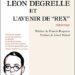 Nouveauté : Léon Degrelle et l’avenir de « Rex » – Robert Brasillach