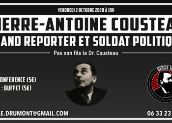 P.-A. Cousteau : Grand reporter et soldat politique – 2 octobre 2020 – Paris – Cercle Drumont