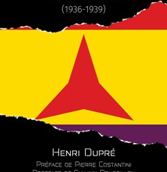 Nouveauté : La Légion tricolore en Espagne, 1936-1939 – Henri Dupré