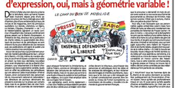 Cynisme de la grande presse : la liberté d’expression, oui, mais à géométrie variable !