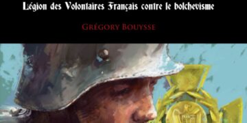Nouveauté : Encyclopédie de l&rsquo;Ordre Nouveau – Légion des Volontaires Français contre le bolchevisme – Grégory Bouysse