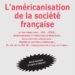 Nouveauté : L’américanisation de la société française – Yannick Sauveur