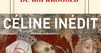 Lecture : La volonté du roi Krogold – Louis-Ferdinand Céline