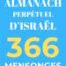 Nouveauté : L’Almanach perpétuel d’Israël, 366 mensonges – Paul-Eric Blanrue