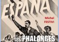 Nouveauté : L’Histoire des Phalanges Espagnoles : dépasser le communisme et le capitalisme – Michel Festivi