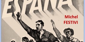 Nouveauté : L’Histoire des Phalanges Espagnoles : dépasser le communisme et le capitalisme – Michel Festivi