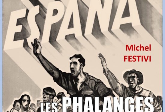 Nouveauté : L’Histoire des Phalanges Espagnoles : dépasser le communisme et le capitalisme – Michel Festivi