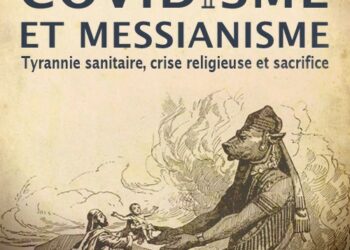 Livre – Nouveauté : Covidisme et messianisme – Youssef Hindi