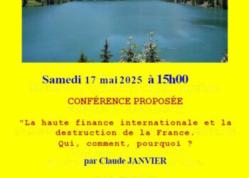 « La haute finance internationale et la destruction de la France » – Claude Janvier – 17 mai 2025 – Savoie