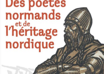 Réédition : Des poètes normands et de l’héritage nordique – Jean Mabire