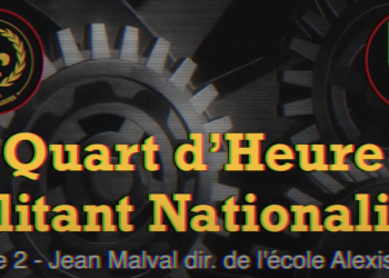 Le quart d’heure du militant nationaliste : Jean Malval, Directeur de l’école Alexis Carrel