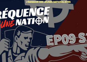 FREQUENCE JEUNE NATION – Episode #9 – Maréchal nous voilà, Maréchal toujours là !