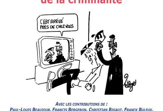 Nouveauté : La désinformation autour de la criminalité