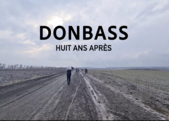 Donbass, huit ans après – Anne-Laure Bonnel