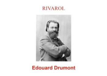 Édouard DRUMONT, l’âme du nationalisme français – Paul-André DELORME