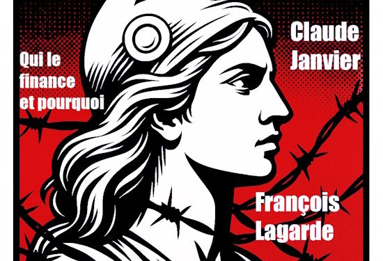 Nouveauté : L’Etat Profond Français, Qui le finance et pourquoi ? – Claude Janvier et François Lagarde