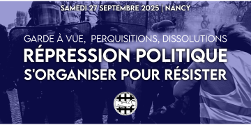« Répression politique, s’organiser pour résister » – CLAN – 27 septembre 2025