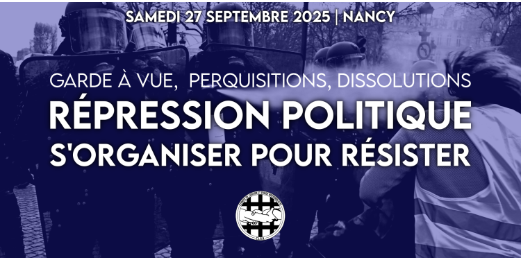 « Répression politique, s’organiser pour résister » – CLAN – 27 septembre 2025