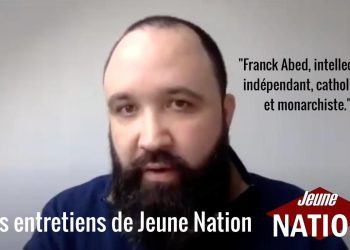 Les entretiens de Jeune Nation : Franck Abed, catholique et monarchiste.