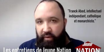 Les entretiens de Jeune Nation : Franck Abed, catholique et monarchiste.