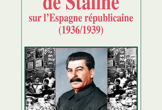Nouveauté : Les griffes de Staline sur l’Espagne républicaine (1936/1939) – Michel Festivi