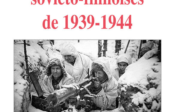 Nouveauté : Les guerres soviéto-finnoises de 1939-1944 – Bernard Plouvier