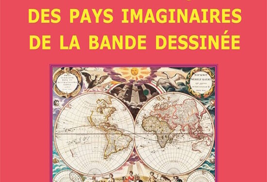 Nouveauté : Guide touristique et géopolitique des pays imaginaires de la bande dessinée – Jean-Claude Rolinat