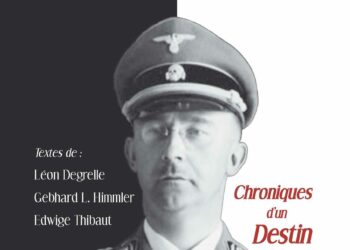 Nouveauté : Heinrich Himmler, Chroniques d’un destin – Léon Degrelle, Gebhard Himmler, Edwige Thibaut