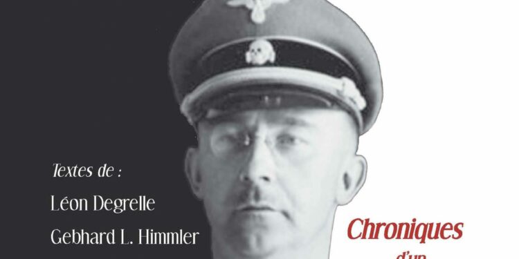 Nouveauté : Heinrich Himmler, Chroniques d’un destin – Léon Degrelle, Gebhard Himmler, Edwige Thibaut