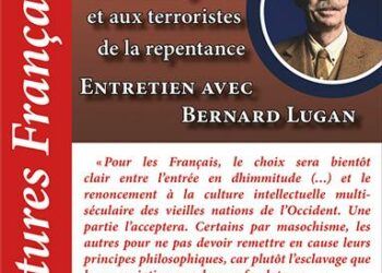 Nouveauté : Pour répondre aux « décoloniaux », aux islamo-gauchistes et aux terroristes de la repentance – Entretien avec Bernard Lugan