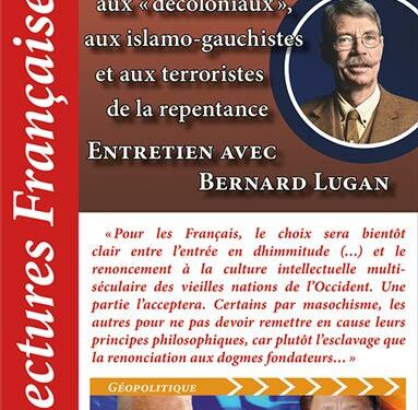 Nouveauté : Pour répondre aux « décoloniaux », aux islamo-gauchistes et aux terroristes de la repentance – Entretien avec Bernard Lugan