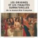 Livre – Nouveauté : Les origines et les finalités surnaturelles de la monarchie française – Jean Vaquié