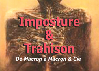Nouveauté : Imposture & Trahison. De Macron à Macron & Cie – Jean-Michel Vernochet