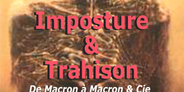 Nouveauté : Imposture & Trahison. De Macron à Macron & Cie – Jean-Michel Vernochet