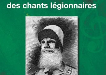 Nouveauté : Le Grand Recueil des chants légionnaires – Thierry Bouzard & Gérard Eiselé