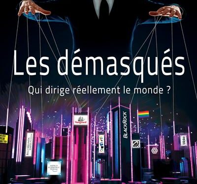 Nouveauté : Les démasqués, Qui dirige réellement le monde ? – Claude Janvier