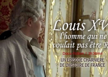 Louis XVI, l’homme qui ne voulait pas être roi !