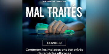 MAL TRAITÉS – Covid-19 : comment les malades ont été privés de remèdes efficaces