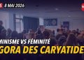 Agora des Caryathides 2026 : « Féminisme vs Féminité » , le colloque qui enterre le féminisme moderne
