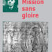 Lecture : Mission sans gloire – Georges Scapini