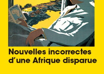 Littérature – Nouveauté : Nouvelles incorrectes d’une Afrique disparue – Bernard Lugan