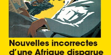 Littérature – Nouveauté : Nouvelles incorrectes d’une Afrique disparue – Bernard Lugan