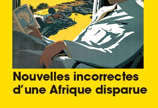 Littérature – Nouveauté : Nouvelles incorrectes d’une Afrique disparue – Bernard Lugan