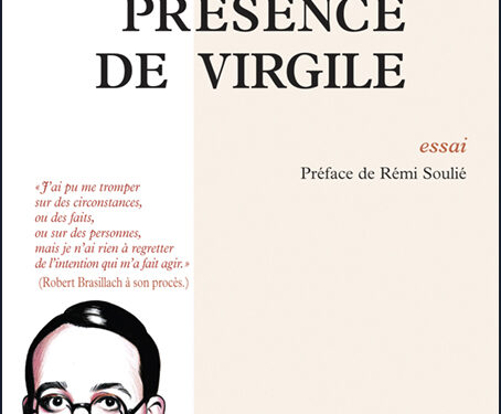 Nouveauté : Présence de Virgile – Robert Brasillach