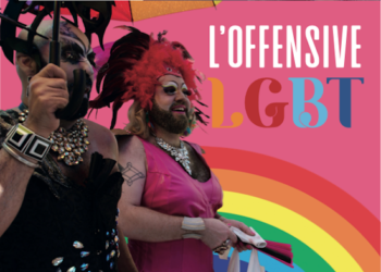 Réfléchir & Agir : L’offensive LGBT