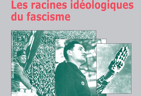 Réédition : Les racines idéologiques du fascisme – François Gaucher